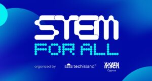 Ο TechIsland® και το Women in Tech® Cyprus παρουσιάζουν το “STEM for All” στο The Doers Summit 2026
